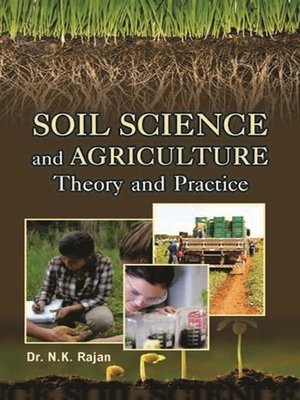 cover image of Soil Science and Agriculture Theory and Practice